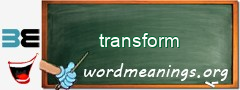 WordMeaning blackboard for transform